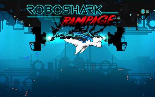 game pic for Robo shark: Rampage